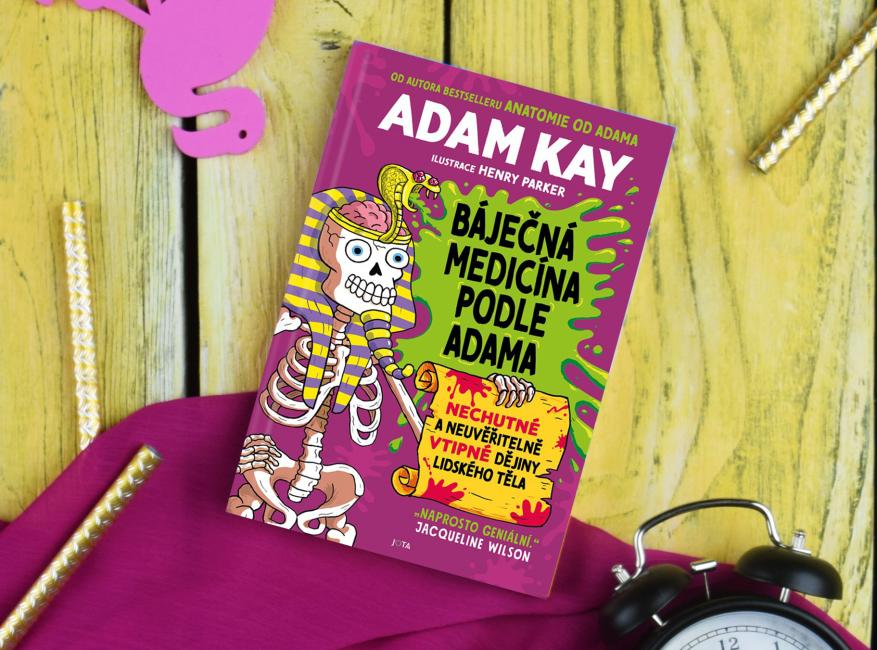 Lebky servírované k snídani a další nechutnosti – neuvěřitelně vtipné dějiny zkoumání lidského těla najdete v knížce Báječná medicína podle Adama